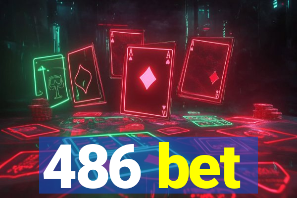 486 bet